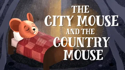 The City Mouse and the Country Mouse